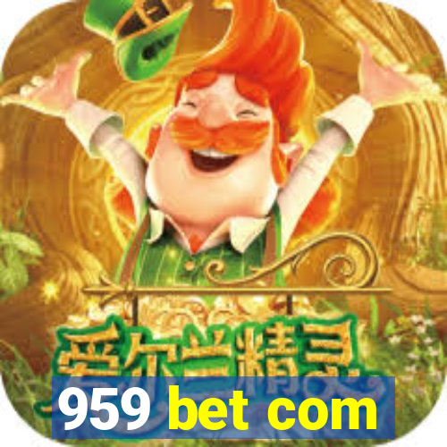 959 bet com